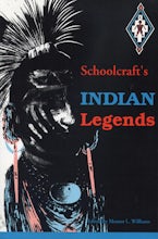 Schoolcraft’s Indian Legends