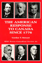 Cover of 'The American Response to Canada Since 1776' by Gordon T. Stewart 