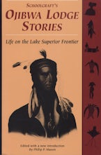 Schoolcrafts Ojibwa Lodge Stories