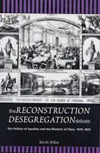 Cover of 'The Reconstruction Desegregation Debate' by Kirt H. Wilson 