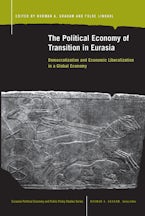 The Political Economy of Transition in Eurasia