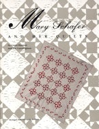 Mary Schafer and Her Quilts