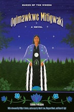 Ogimawkwe Mitigwaki (Queen of the Woods)