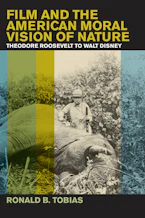 Cover of 'Film and the American Moral Vision of Nature' by Ronald B. Tobias 