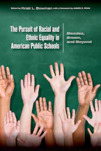 The Pursuit of Racial and Ethnic Equality in American Public Schools