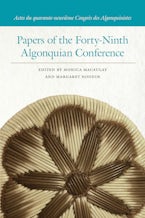Papers of the Forty-Ninth Algonquian Conference
