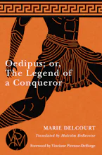 Cover of 'Oedipus; or, The Legend of a Conqueror' by Marie Delcourt 