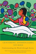 Centering Anishinaabeg Studies