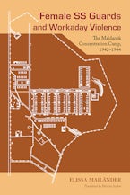 Female SS Guards and Workaday Violence