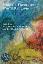 Mimetic Theory and World Religions