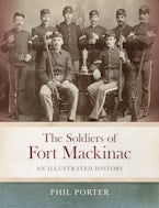 The Soldiers of Fort Mackinac