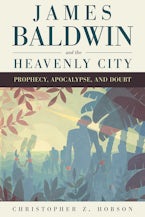 James Baldwin and the Heavenly City