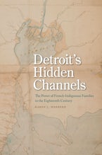 Detroit’s Hidden Channels