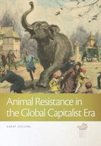 Animal Resistance in the Global Capitalist Era