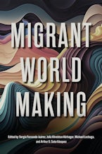 Migrant World Making
