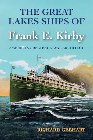 The Great Lakes Ships of Frank E. Kirby