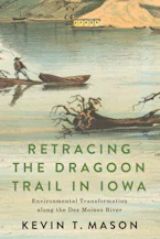 Retracing the Dragoon Trail in Iowa