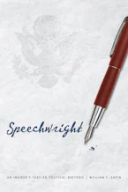 Cover of 'Speechwright' by William F. Gavin 
