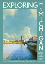 Cover of 'Exploring Mid-Michigan' by Mary Jo Kietzman and Paul M. Gifford 