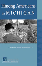 Cover of 'Hmong Americans in Michigan' by Martha Aladjem Bloomfield 