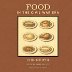 Cover of 'Food in the Civil War Era' by Helen Zoe Veit 