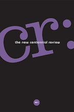CR: The New Centennial Review 20, no. 1